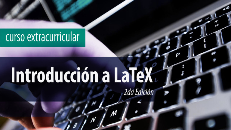 Curso extracurricular de introducción al uso de LaTeX